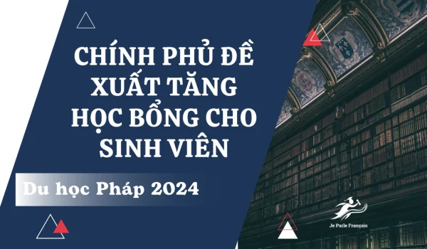 6613bcbd7fbaa99383bec019_Du-hoc-Phap-2024-Chinh-phu-de-xuat-tang-hoc-bong-cho-sinh-vien-Viet-Nam.web_.webp