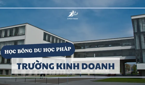 6743ff3b279ac8e66fa8f166_Ung-tuyen-hoc-bong-du-hoc-Phap-truong-kinh-doanh1.webp.webp