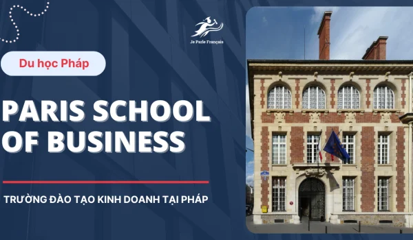 682c0d4155d29a7448586820_Du-hoc-Phap-truong-Paris-School-of-Business.webp.webp