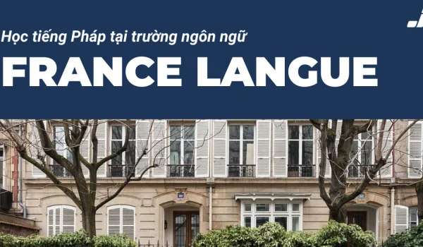 68a949681dd91793ba69ccaa_hoc-tieng-phap-tai-france-langue-_1_.webp.webp